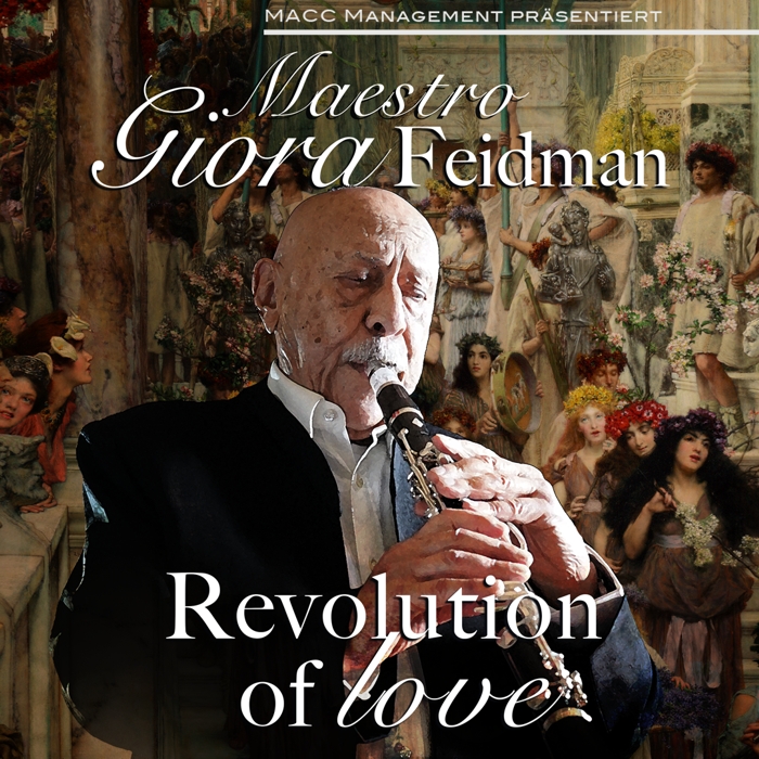 Giora Feidman - Revolution of Love: MACC Management